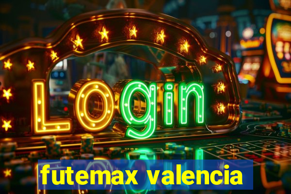 futemax valencia